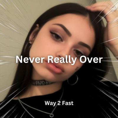 Never Really Over (Sped Up)'s cover