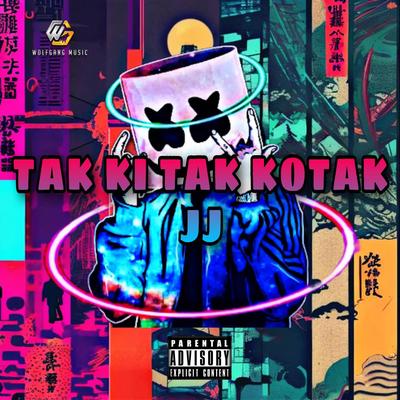 TAK KI TAK KOTAK JJ's cover