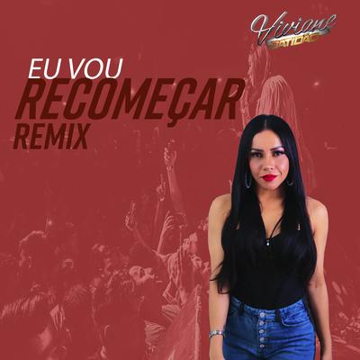 Eu Vou Recomeçar (Remix) By Viviane Batidão's cover