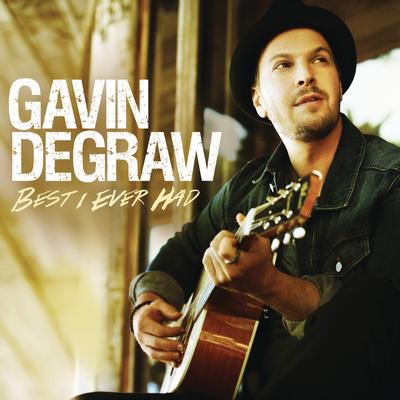 Best I Ever Had By Gavin DeGraw's cover