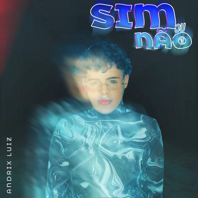 Sim ou Não? By Andrix Luiz's cover