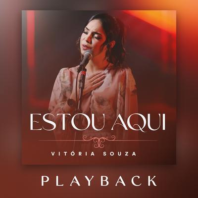 Estou Aqui (Playback) By Vitoria souza oficial's cover