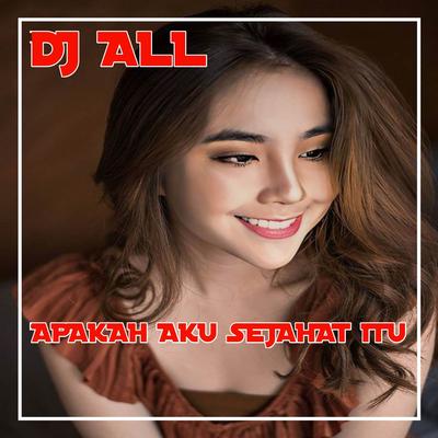 DJ Apakah Aku Sejahat Itu Remix's cover