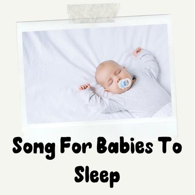 Song For Babies To Sleep's cover
