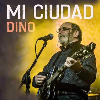 Mi Ciudad (En Vivo en la Experimental) By Dino Gastón Ciarlo's cover