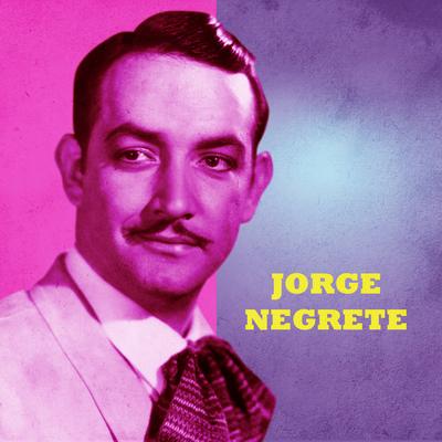 Las Canciones de Jorge Negrete's cover