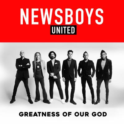 Greatness of Our God By Newsboys's cover