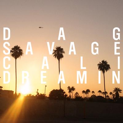 Cali Dreamin (feat. Co$$ & Fashawn) By Dag Savage, Exile, Johaz, Co$$, Fashawn's cover