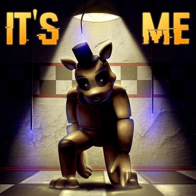 It's Me (Inspired by FNAF) By Rockit Gaming's cover