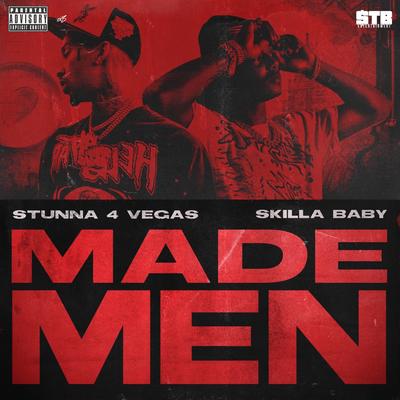 Made Men By Stunna 4 Vegas, Skilla Baby's cover