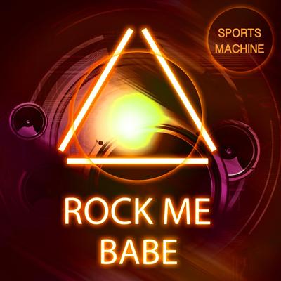 Rock Me Babe's cover