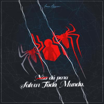 Rap dos Homens-Aranha II - Não Dá Para Salvar Todo Mundo By Faço Assim Music's cover
