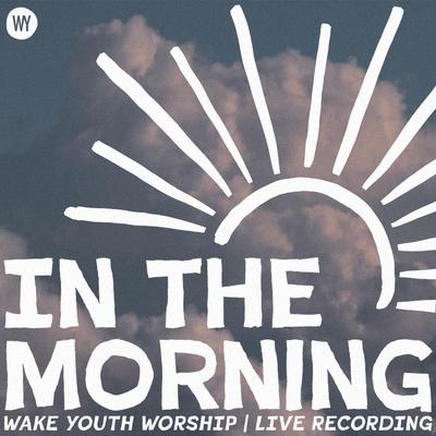 Monday Morning Faith By Wake Youth Worship, Brenna Everett's cover