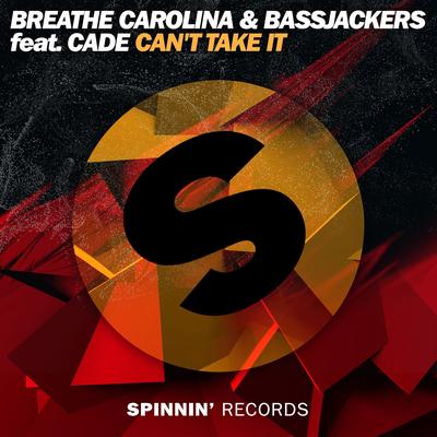 Can't Take It (feat. CADE) By Bassjackers, CADE, Breathe Carolina's cover