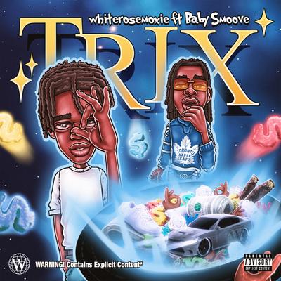 trix (Remix) [feat. Baby Smoove] By whiterosemoxie, Baby Smoove's cover