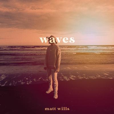 Waves By Matt Wills's cover