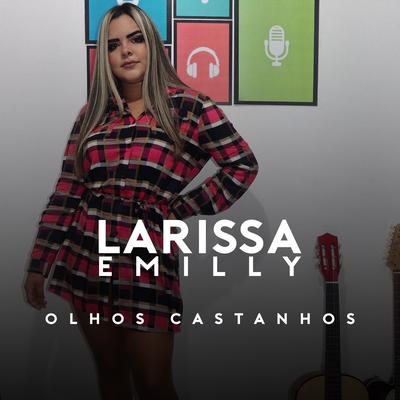 Olhos Castanhos By Larissa Emilly's cover