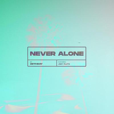 Never Alone By Zethray, Joey Pluto's cover