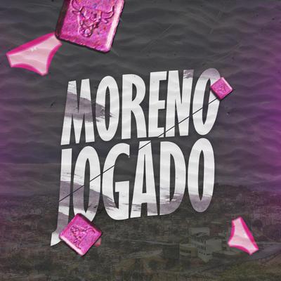 Moreno Jogado (Mc's Brenda, Th da Serra, Laureta) By DJ RENNER's cover