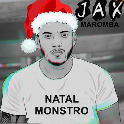 Natal Monstro By JAX MAROMBA's cover