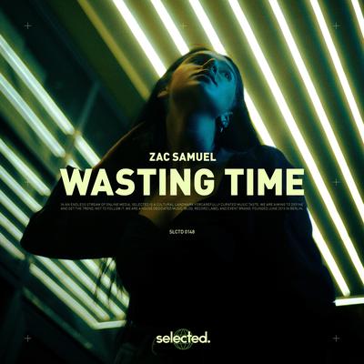 Wasting Time By Zac Samuel's cover