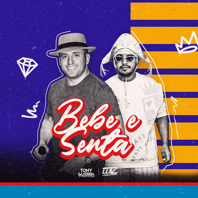 Bebe e Senta (Remix) By Tony Guerra & Forró Sacode, Luiz Poderoso Chefão's cover