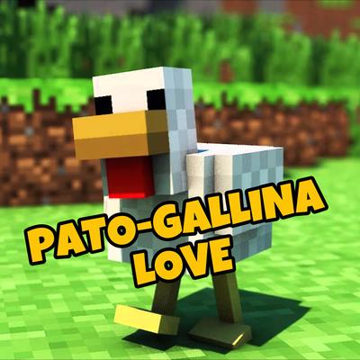 Pato-Gallina Love's cover