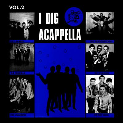 I Dig Acappella, Vol. 2 (2023 Remaster)'s cover