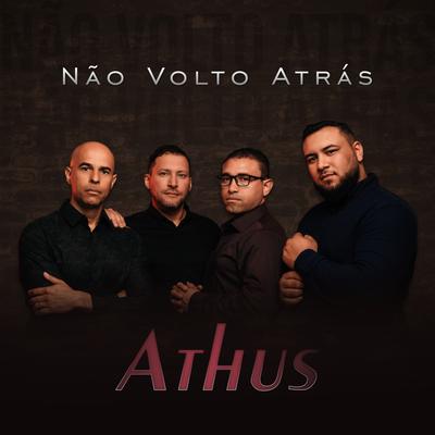 Não Volto Atrás By Quarteto Athus's cover