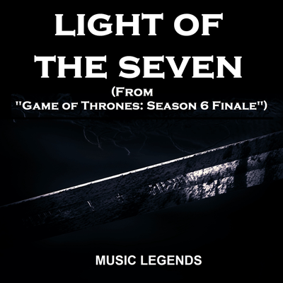 Light of The Seven (From "Game of Thrones: Season 6 Finale")'s cover