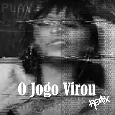 O Jogo Virou (Remix) By Mr.Pezão, SAN's cover
