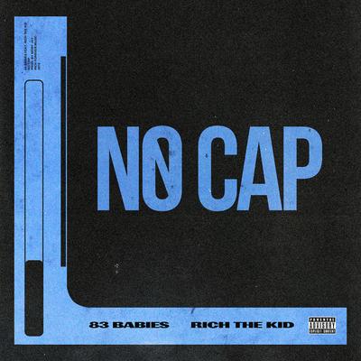 No Cap (feat. Rich The Kid) By 83 Babies, Rich The Kid's cover