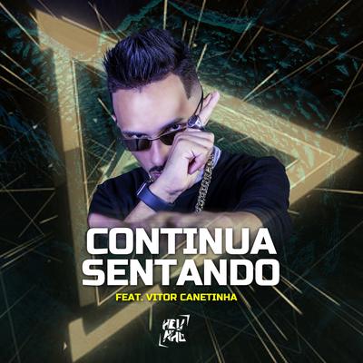 Continua Sentando By DJ Helinho, Vitor Canetinha's cover