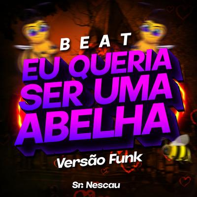 BEAT EU QUERIA SER UMA ABELHA - Versão Funk's cover