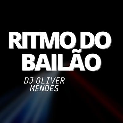 Ritmo do Bailão By DJ Oliver Mendes's cover