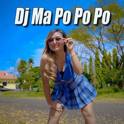 Dj Ma Po Po Po's cover