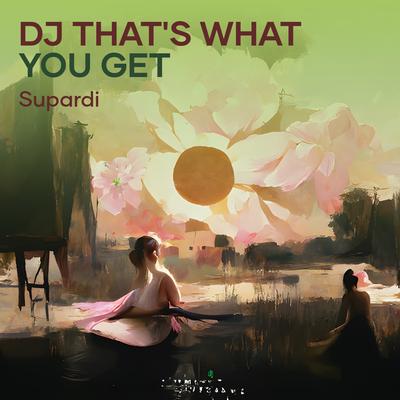 Dj That's What You Get's cover