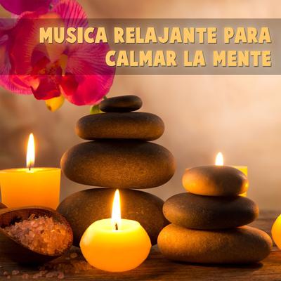 Música Relajante Para Calmar La Mente's cover