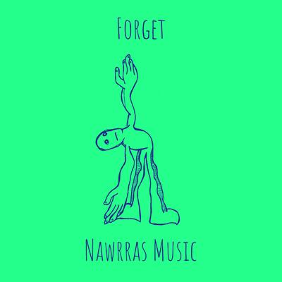 Forget By Nawrras Music's cover