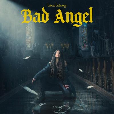 Bad Angel By Lana Lubany's cover