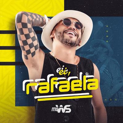 Ei, Rafaela By MC WS's cover