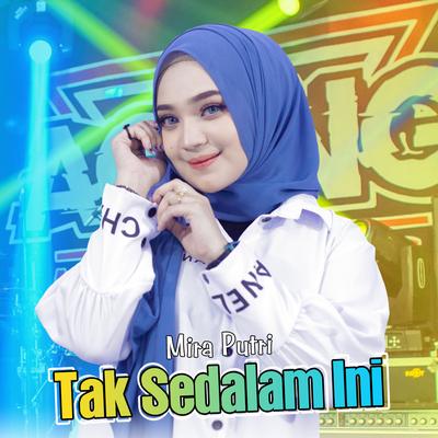 Tak Sedalam Ini By Mira Putri, Ageng Music's cover