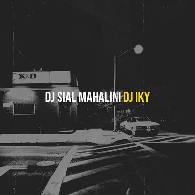 DJ Sial Mahalini's cover