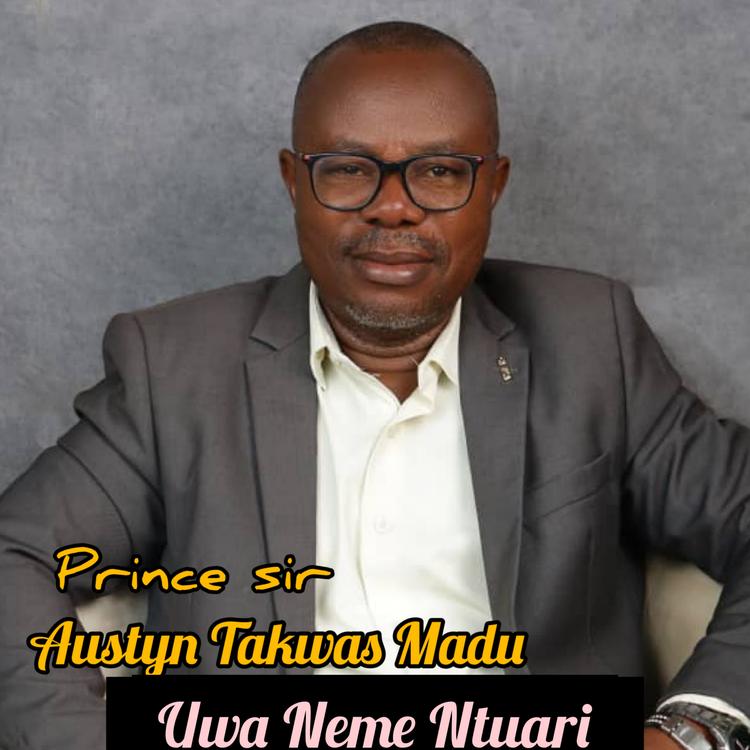 prince Sir Austyn Takwas Madu's avatar image