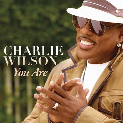 You Are By Charlie Wilson's cover