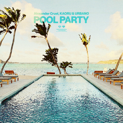 Pool Party By Alexander Cruel, KAORU, URBANO's cover