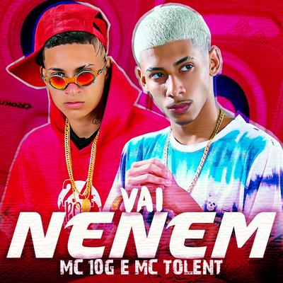 Vai Neném By MC 10G, Mc Tolent's cover