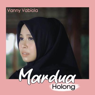 Mardua Holong By Vanny Vabiola's cover