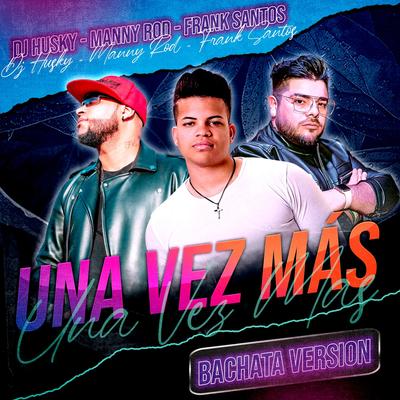 Una Vez Más (Bachata Version)'s cover