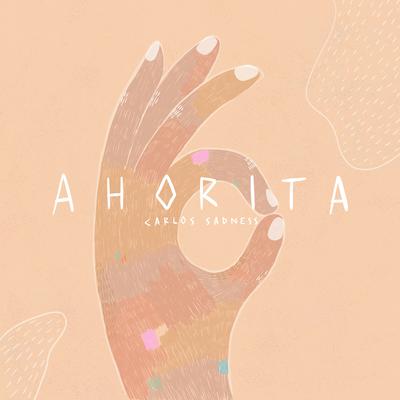 Ahorita By Carlos Sadness's cover